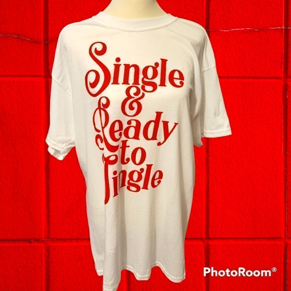 XL Single and Ready to Jingle T-Shirt